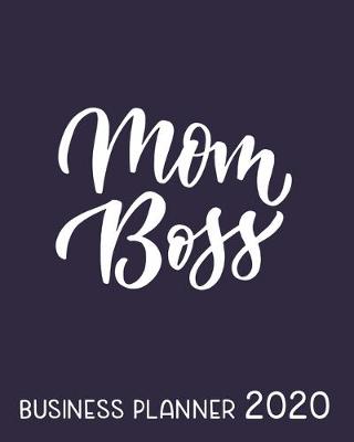 Cover of Mom Boss Business Planner 2020