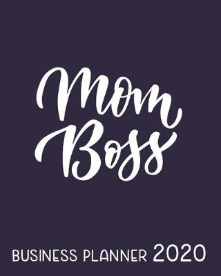 Book cover for Mom Boss Business Planner 2020