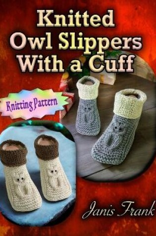 Cover of Knitted Owl Slippers With a Cuff