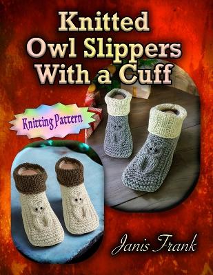 Book cover for Knitted Owl Slippers With a Cuff