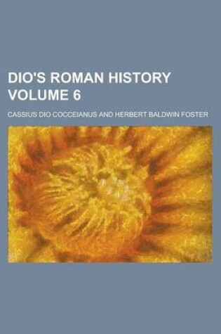 Cover of Dio's Roman History Volume 6