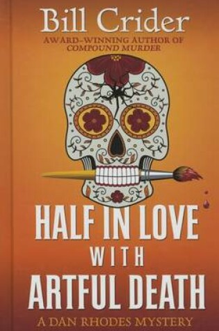Cover of Half in Love with Artful Death