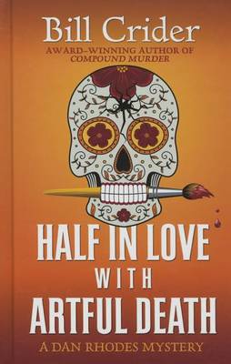 Book cover for Half in Love with Artful Death