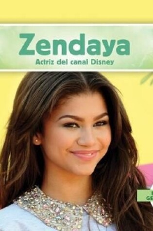 Cover of Zendaya: Actriz del Canal Disney (Spanish Version)