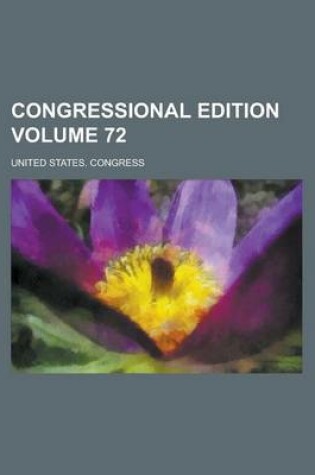 Cover of Congressional Edition Volume 72