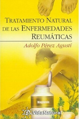 Cover of Tratamiento Natural de Las Enfermedades Reumaticas
