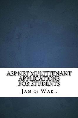 Book cover for ASP.Net Multitenant Applications for Students