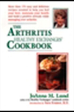 Cover of The Arthritis Healthy Exchanges Cookbook