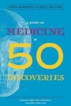 Book cover for A Story of Medicine in 50 Discoveries
