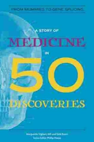 Cover of A Story of Medicine in 50 Discoveries
