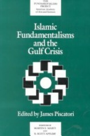 Cover of Islamic Fundamentalisms and the Gulf Crisis