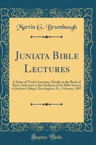 Cover of Juniata Bible Lectures