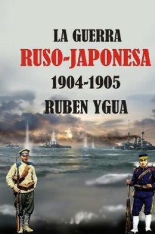 Cover of La Guerra Ruso-Japonesa
