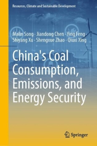 Cover of China's Coal Consumption, Emissions, and Energy Security