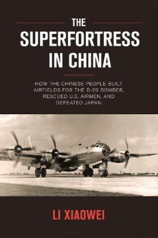 Cover of The Superfortress in China