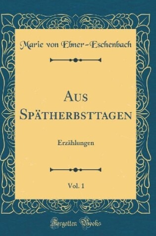 Cover of Aus Spätherbsttagen, Vol. 1