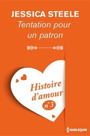 Cover of Tentation Pour Un Patron - Histoire D'Amour N 3