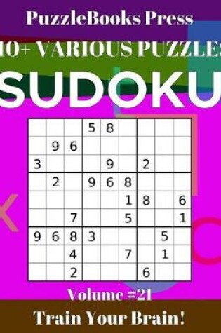 Cover of PuzzleBooks Press Sudoku 110] Various Puzzles Volume 21