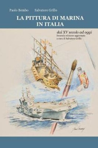 Cover of LA PITTURA DI MARINA IN ITALIA dal XV secolo ad oggi