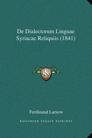Cover of de Dialectorum Linguae Syriacae Reliquiis (1841)