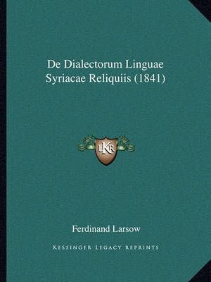Book cover for de Dialectorum Linguae Syriacae Reliquiis (1841)