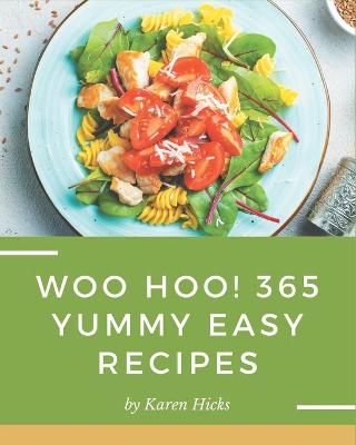 Book cover for Woo Hoo! 365 Yummy Easy Recipes