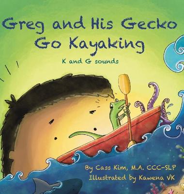 Book cover for Greg and His Gecko Go Kayaking