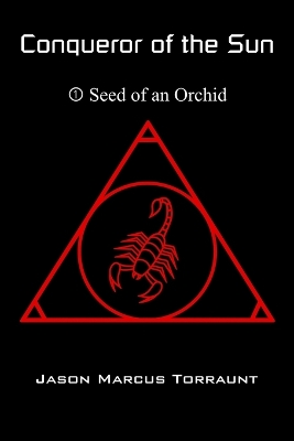 Book cover for Conqueror of the Sun 1 - Seed of an Orchid