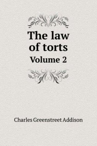 Cover of The law of torts Volume 2