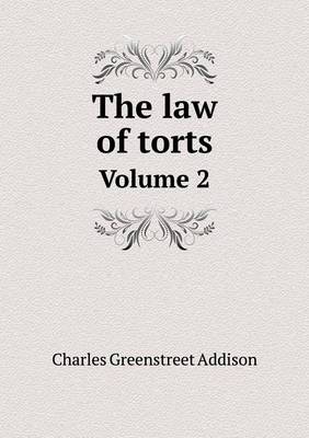 Book cover for The law of torts Volume 2