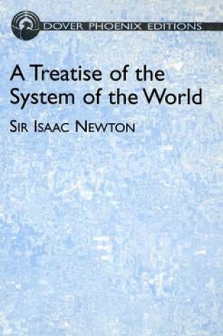 Cover of A Treatise of the System of the Wor
