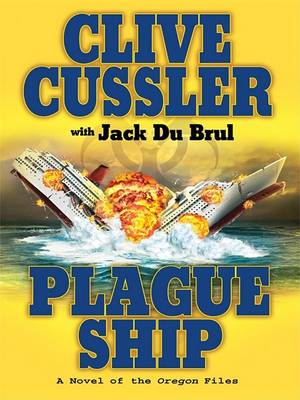Plague Ship by Clive Cussler, Jack B Du Brul