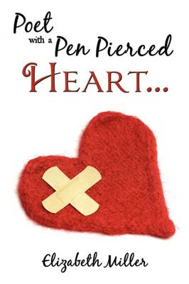 Book cover for Poet with a Pen Pierced Heart...