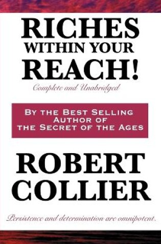 Cover of Riches Within Your Reach! Complete and Unabridged