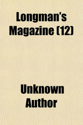 Cover of Longman's Magazine (Volume 12)