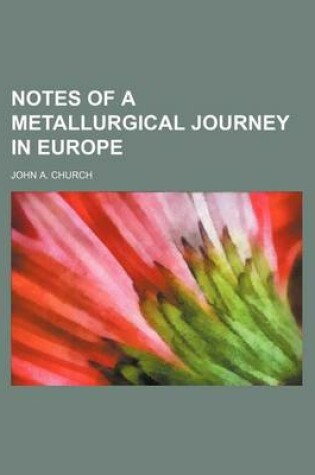 Cover of Notes of a Metallurgical Journey in Europe