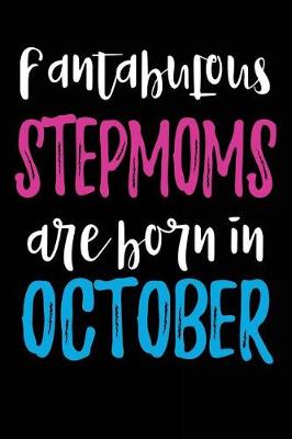 Book cover for Fantabulous Stepmoms Are Born In October