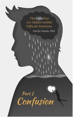 Book cover for The Gifts that Lie Hidden within Difficult Emotions (Part 1)