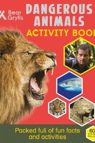 Cover of Bear Grylls Sticker Activity: Dangerous Animals