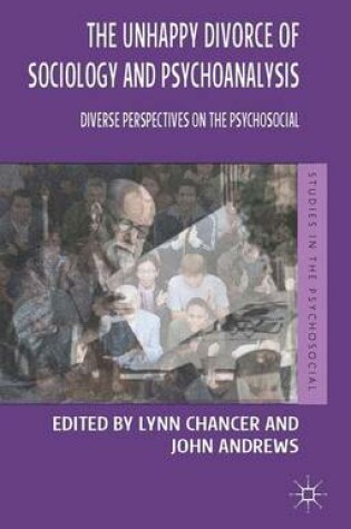 Cover of The Unhappy Divorce of Sociology and Psychoanalysis