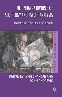 Book cover for The Unhappy Divorce of Sociology and Psychoanalysis