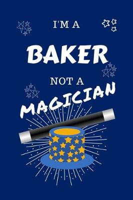 Book cover for I'm A Baker Not A Magician