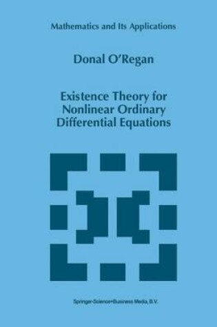 Cover of Existence Theory for Nonlinear Ordinary Differential Equations