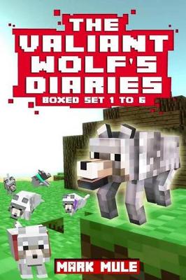 Book cover for The Valiant Wolf's Diaries Collection, Books 1 to 6