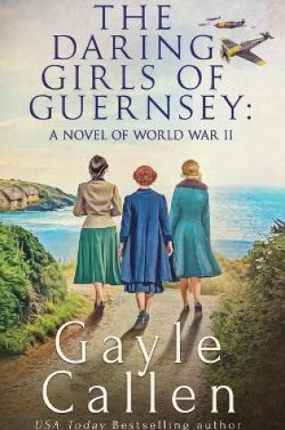 Cover of The Daring Girls of Guernsey
