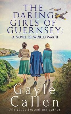 Book cover for The Daring Girls of Guernsey
