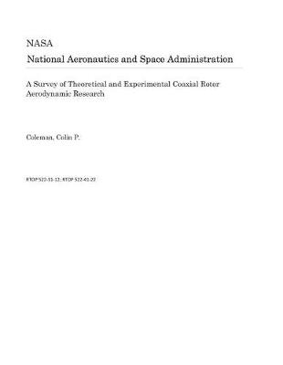 Cover of A Survey of Theoretical and Experimental Coaxial Rotor Aerodynamic Research