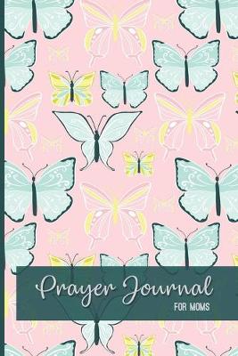 Book cover for Prayer Journal For Moms