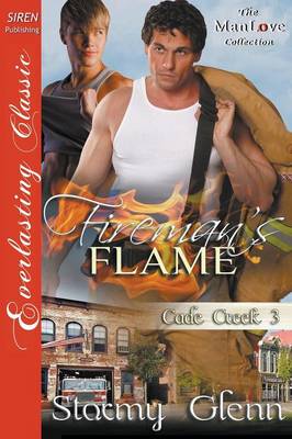 Book cover for Fireman's Flame [Cade Creek 3] (Siren Publishing Everlasting Classic Manlove)