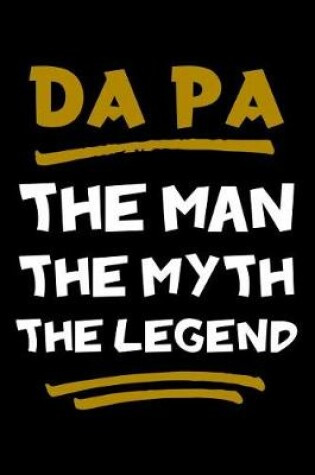 Cover of Da Pa The Man The Myth The Legend